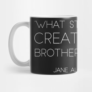 “What Strange Creatures Brothers Are!” - Jane Austen (White) Mug